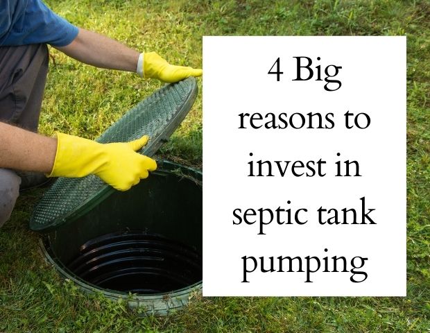 Big reasons to invest in septic tank pumping